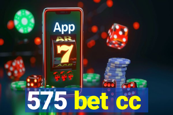 575 bet cc